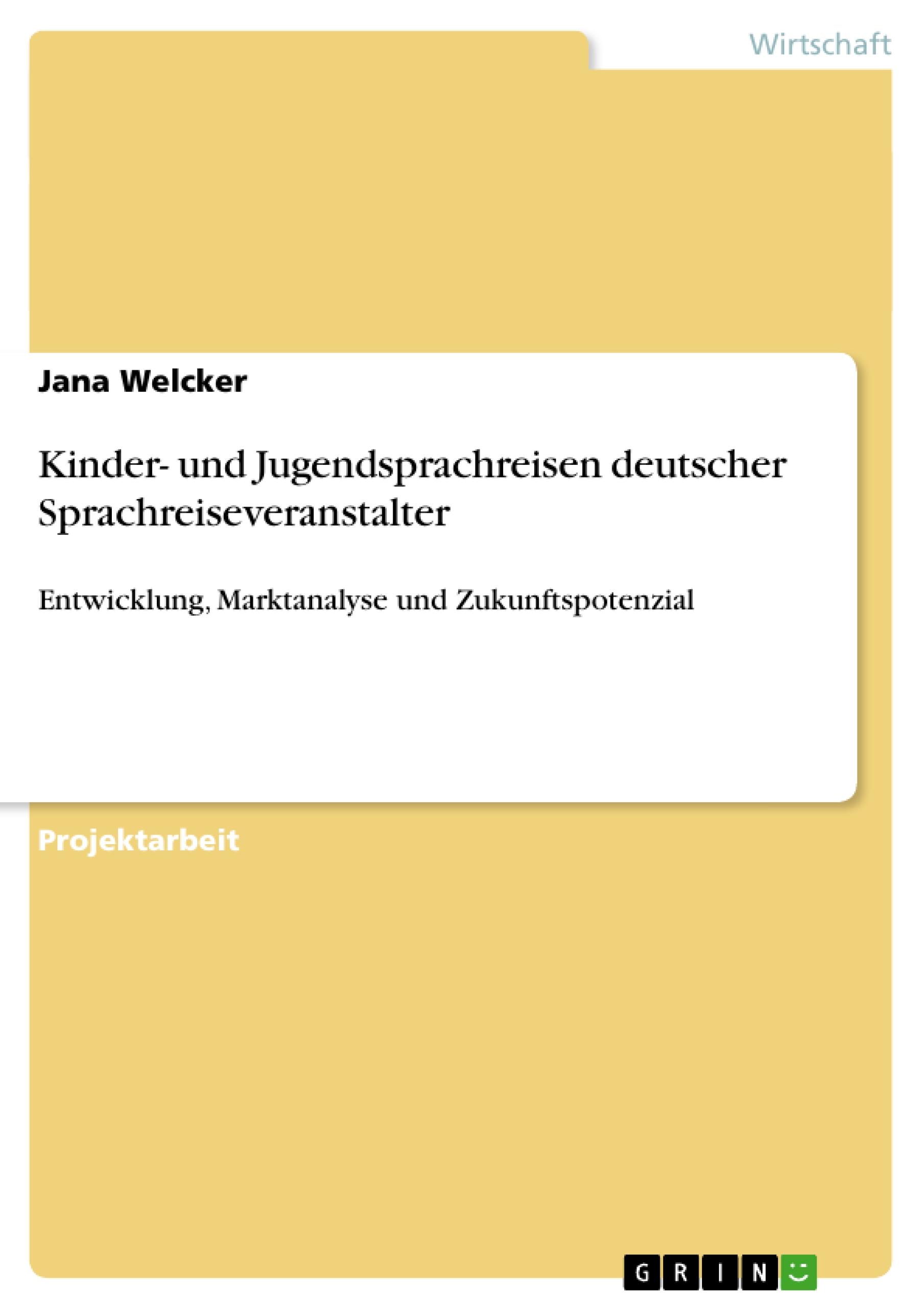 Kinder- und Jugendsprachreisen deutscher Sprachreiseveranstalter - Welcker, Jana