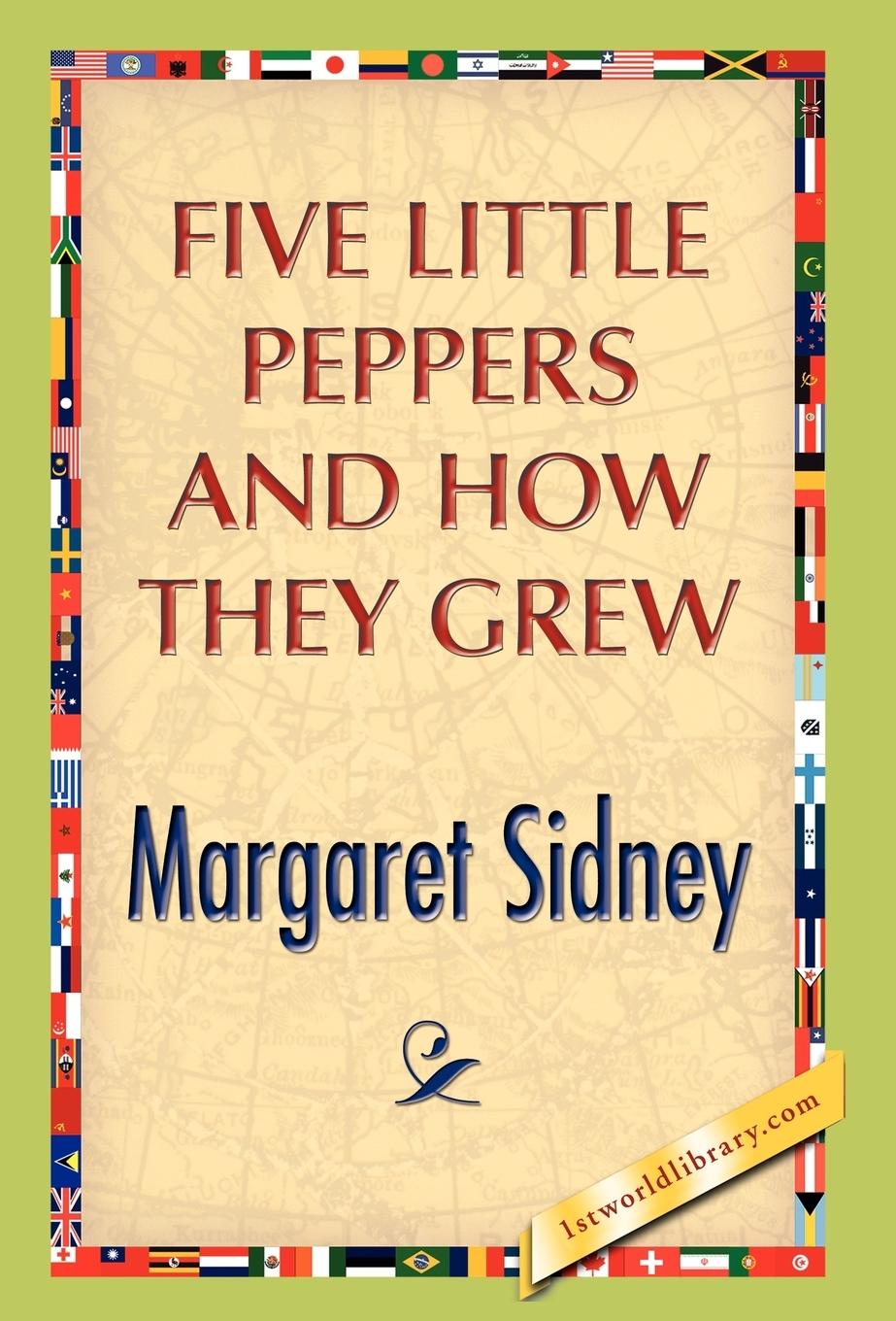 Five Little Peppers And How They Grew - Sidney, Margaret