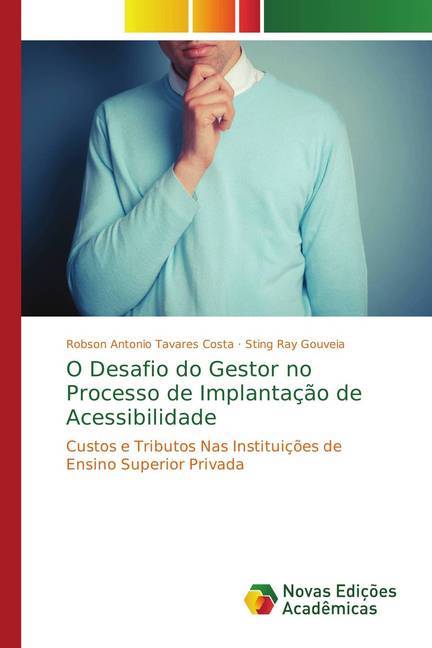 O Desafio do Gestor no Processo de Implantação de Acessibilidade - Tavares Costa, Robson Antonio Gouveia, Sting Ray