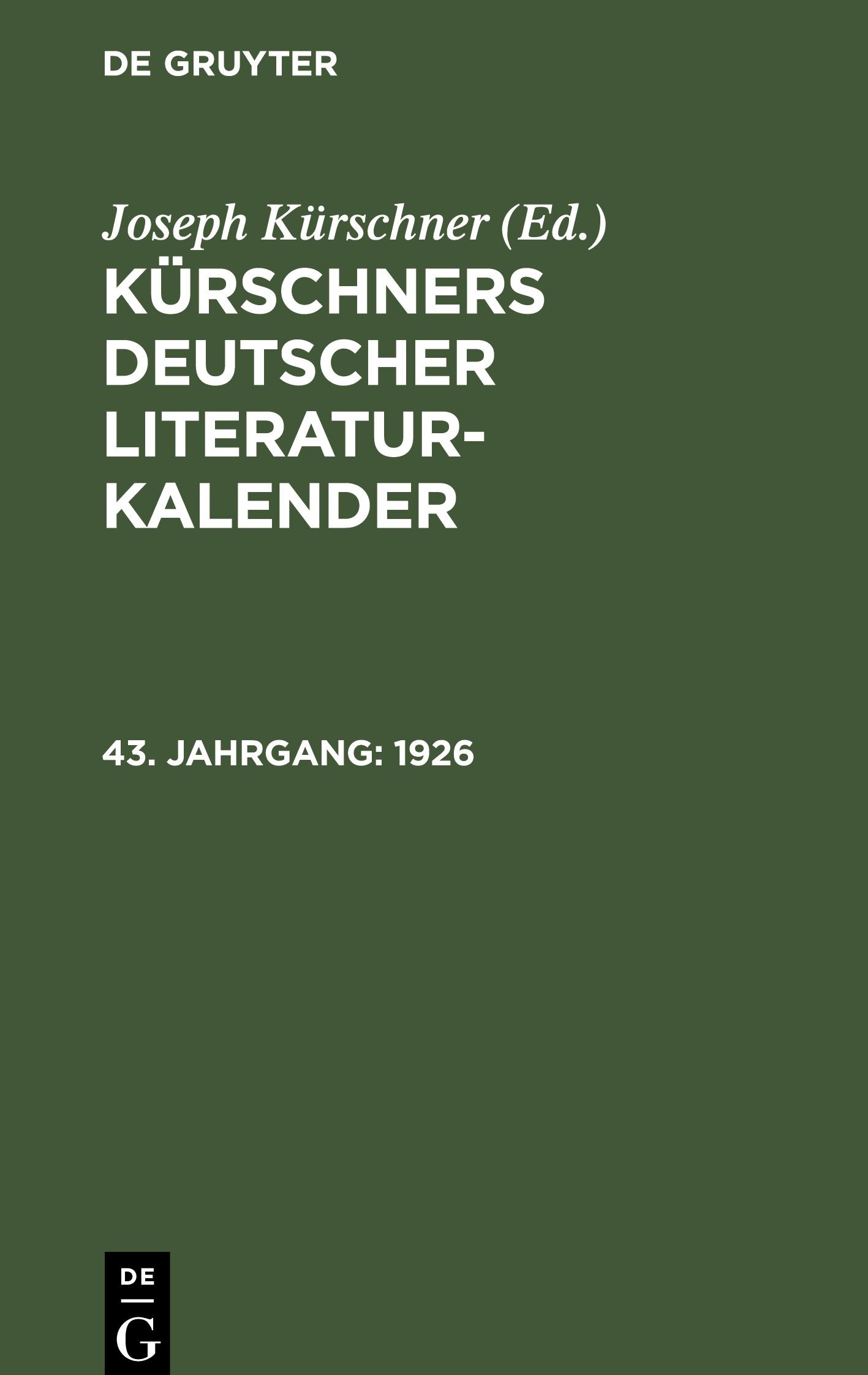 Kuerschners Deutscher Literatur-Kalender, 43. Jahrgang, Kuerschners Deutscher Literatur-Kalender (1926)
