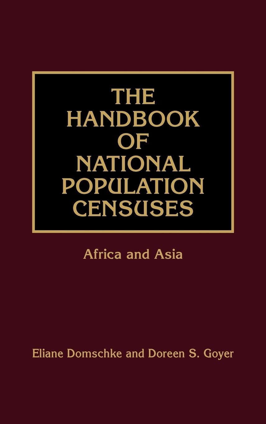 The Handbook of National Population Censuses - Domschke, Eliane M. Goyer, Doreen S.