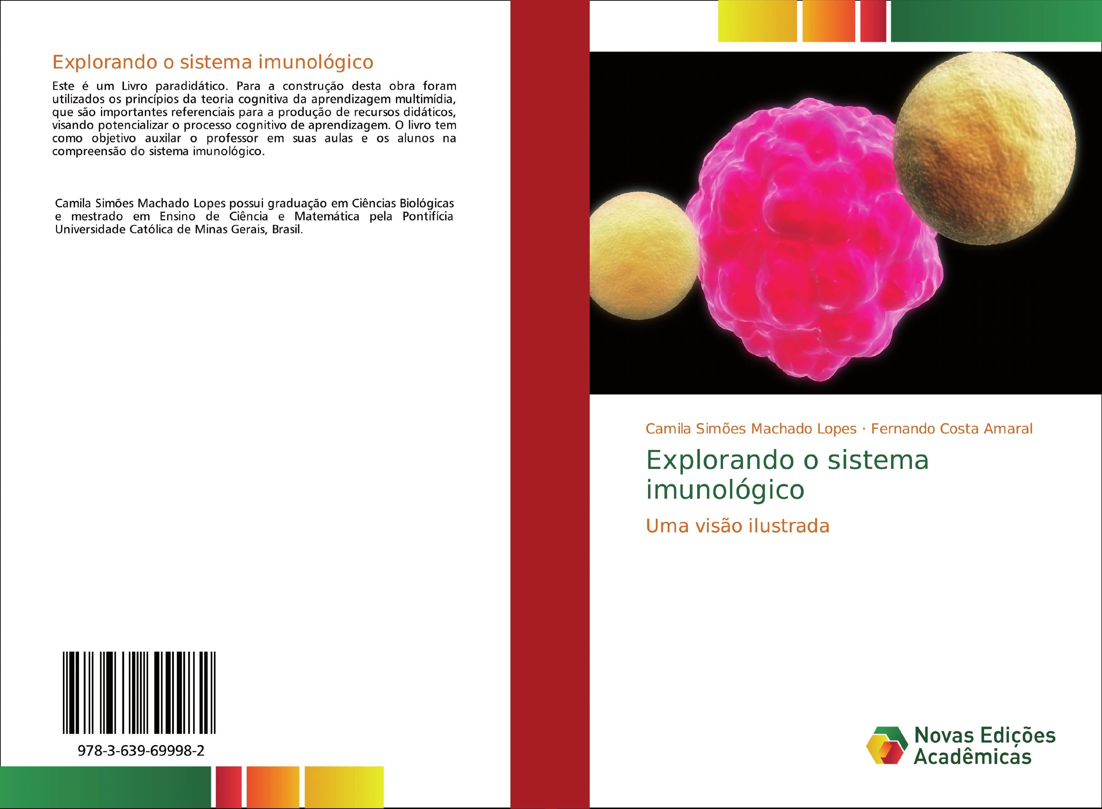 Explorando o sistema imunológico - Camila Simões Machado Lopes Fernando Costa Amaral
