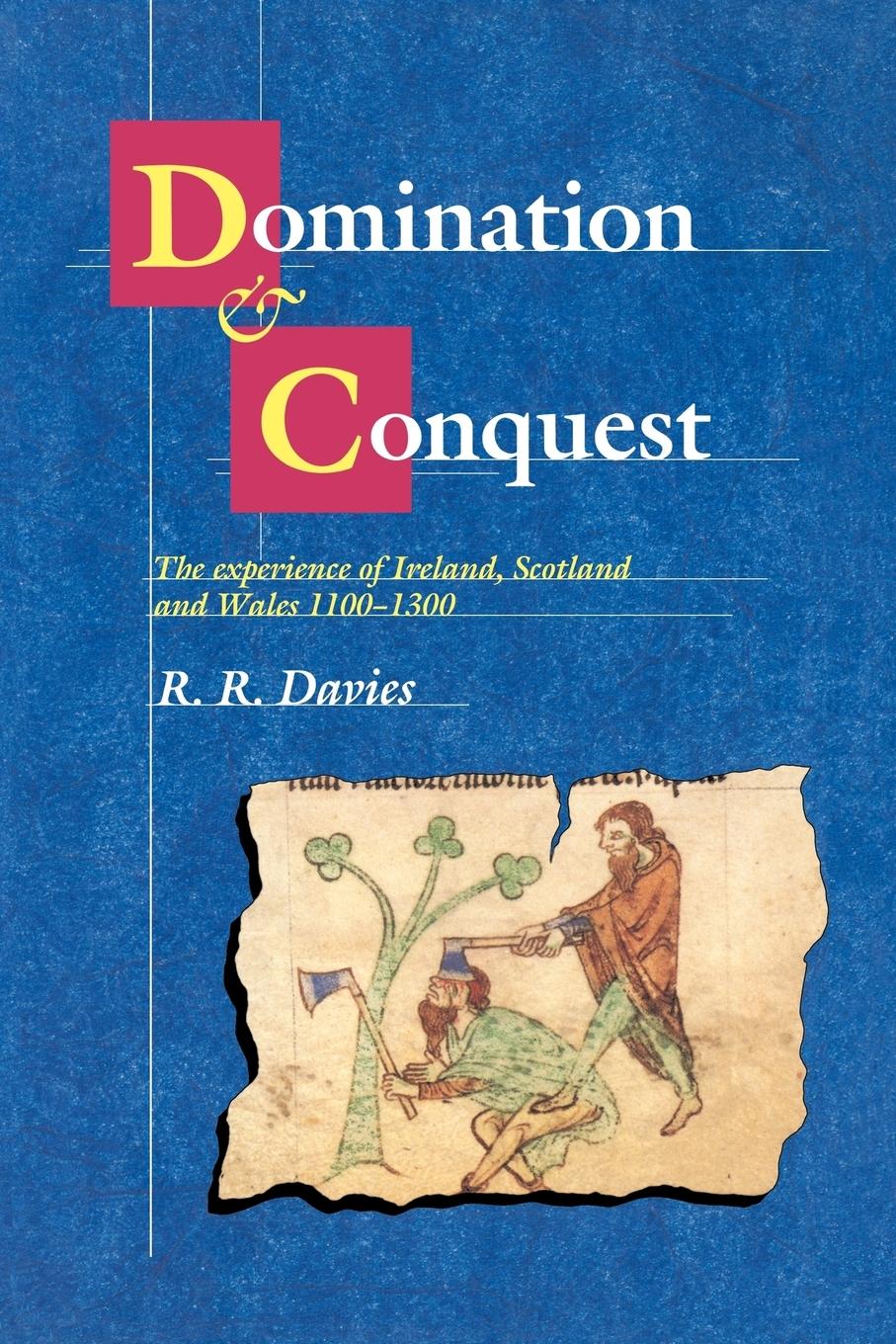 Domination and Conquest - Davies, R. R.