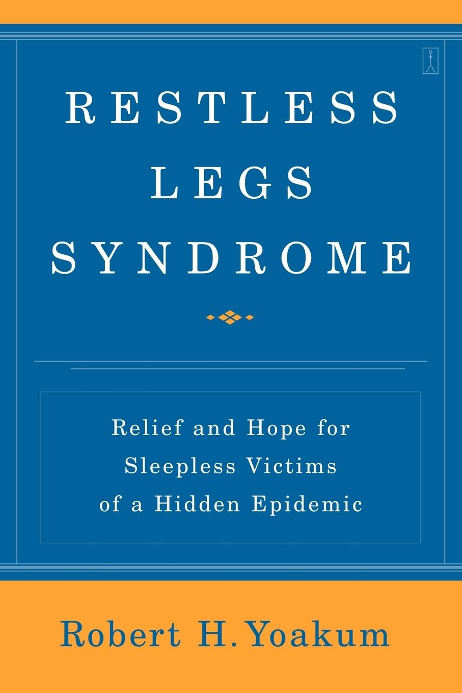 Restless Legs Syndrome - Yoakum, Robert H.