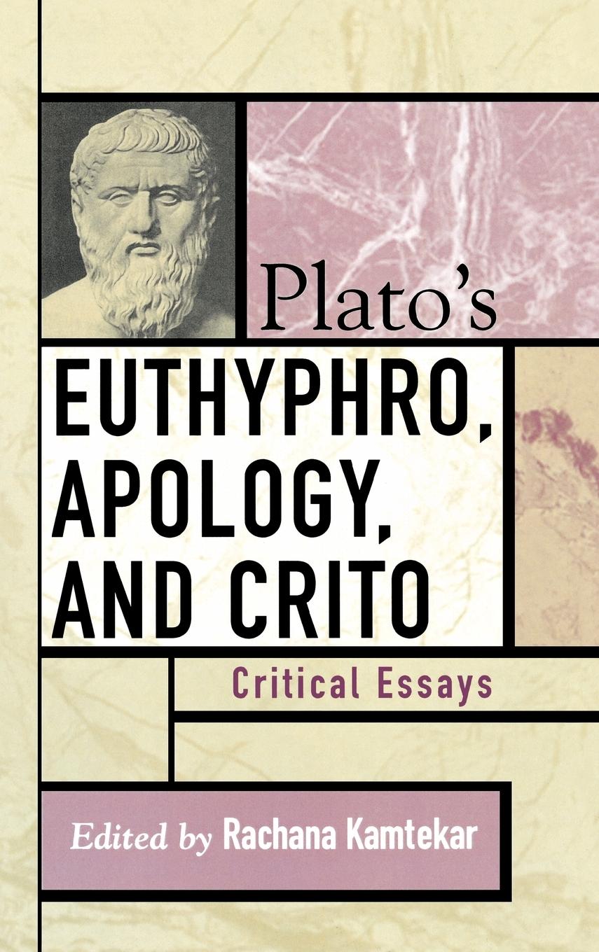 Plato s Euthyphro, Apology, and Crito - Kamtekar, Rachana