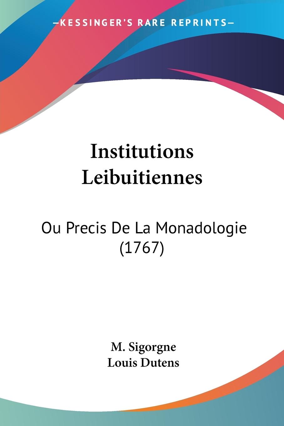 Institutions Leibuitiennes - Sigorgne, M. Dutens, Louis