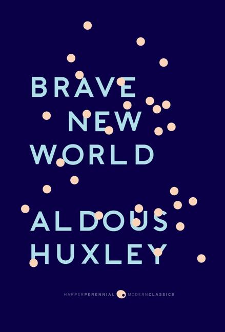 Brave New World: With the Essay  Brave New World Revisited - Huxley, Aldous