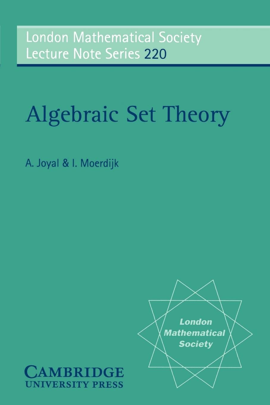Algebraic Set Theory - Moerdijk, Izak Joyal, Andre Joyal, Andri