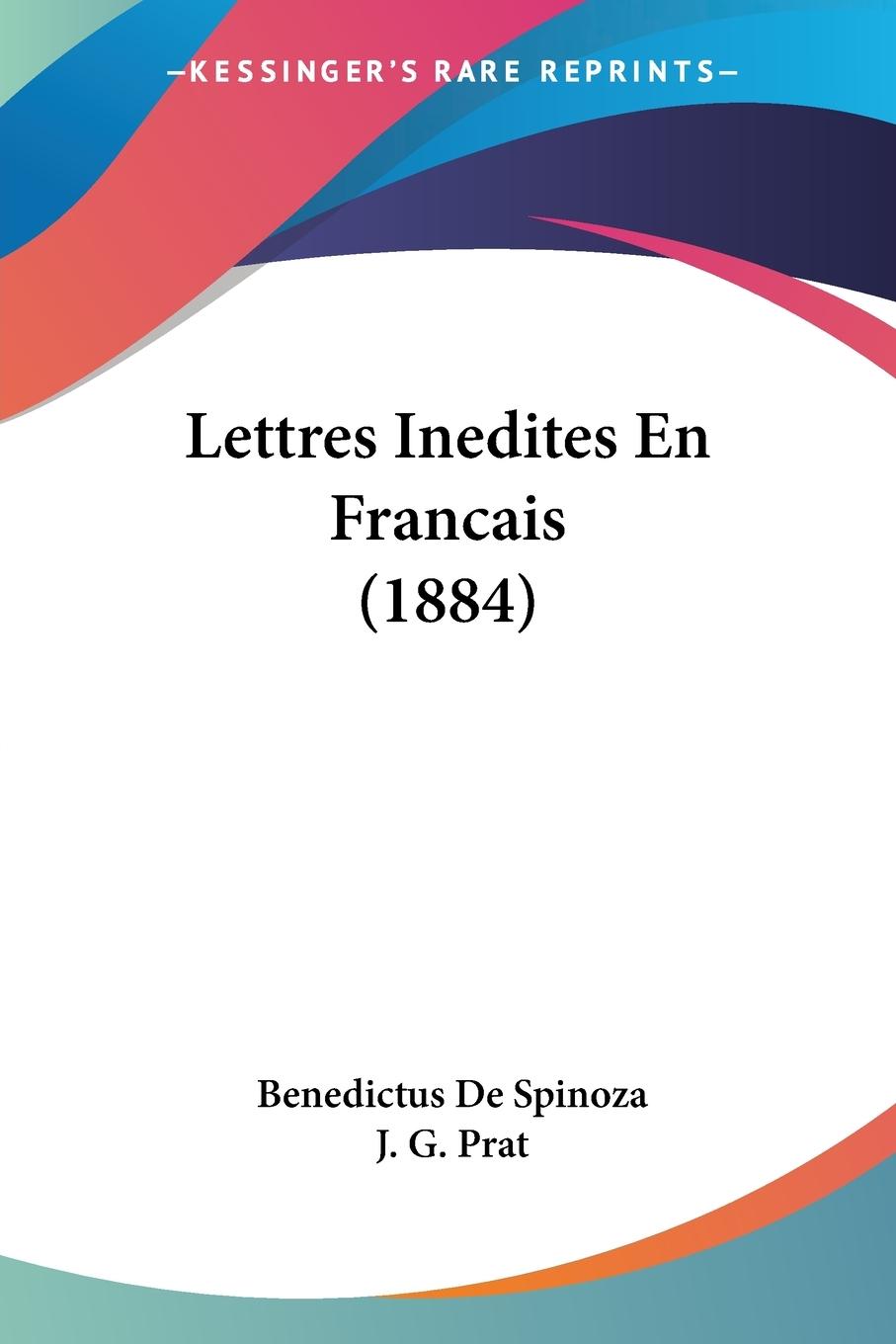 Lettres Inedites En Francais (1884) - De Spinoza, Benedictus