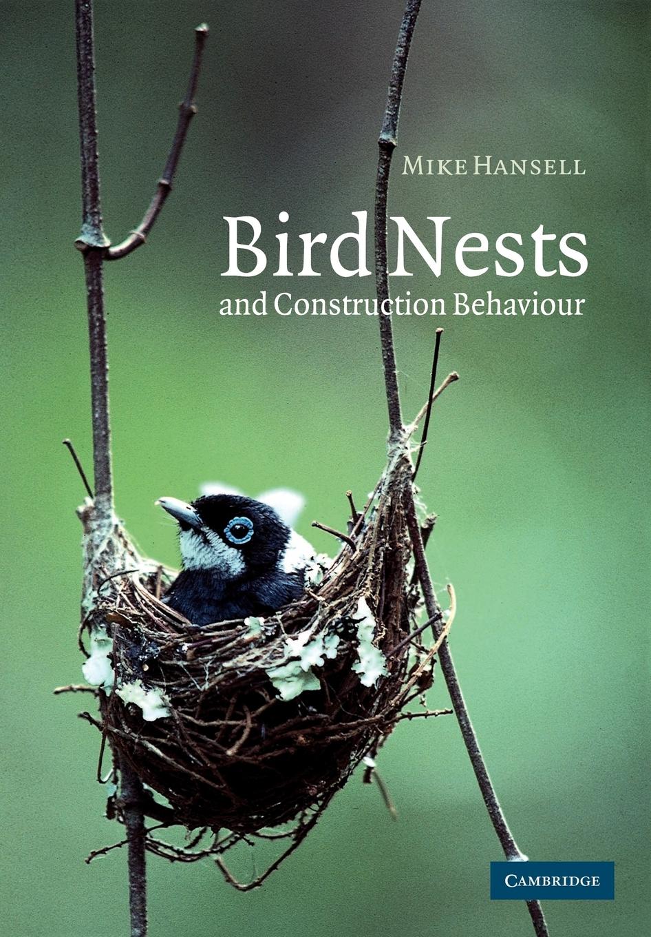 Bird Nests and Construction Behaviour - Hansell, Mike