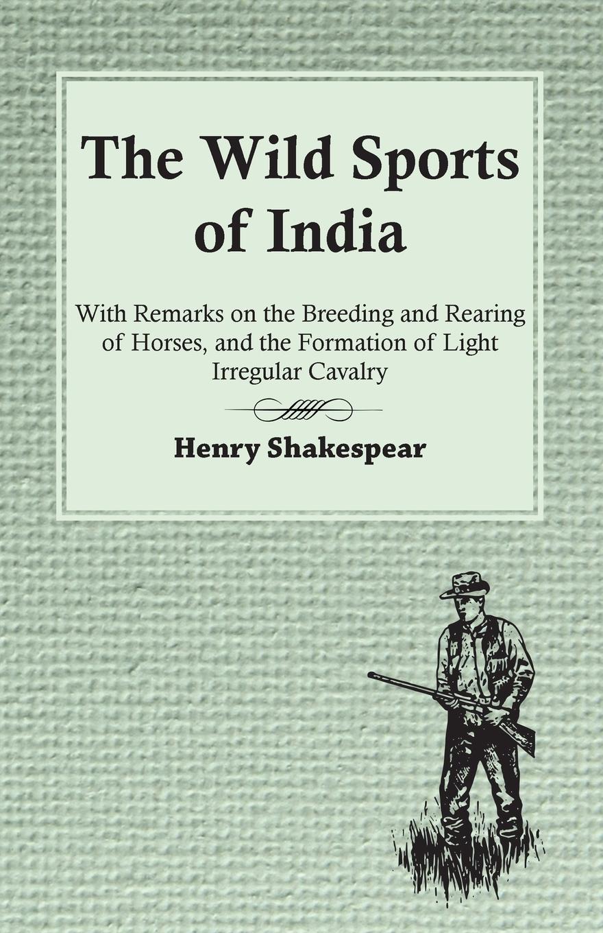 The Wild Sports of India - Shakespear, Henry