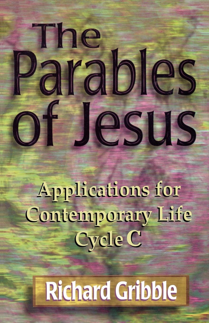 Parables of Jesus - Gribble, Richard