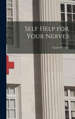 Self Help for Your Nerves - Weekes, Claire