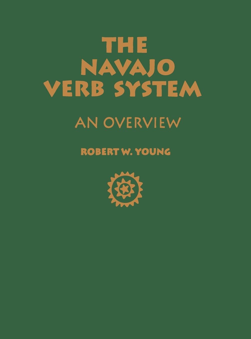 Navajo Verb System - Young, Robert W