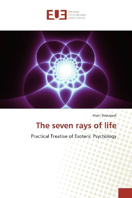 The seven rays of life - Bousquet, Alain