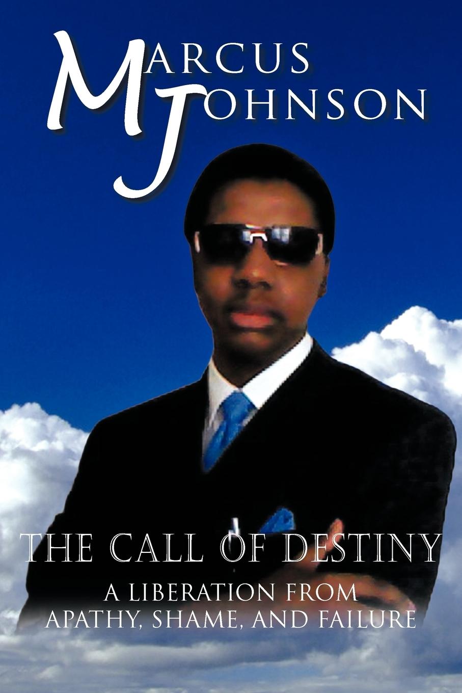 The Call of Destiny - Johnson, Marcus