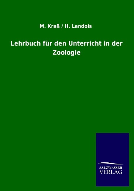 Lehrbuch fuer den Unterricht in der Zoologie - Krass, M. Landois, H.