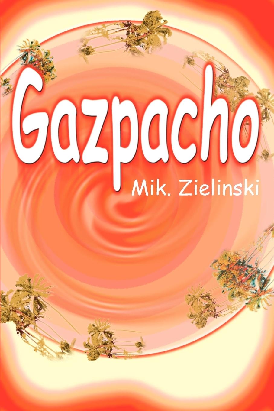 Gazpacho - Zielinski, Michael