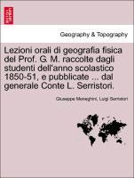 Meneghini, G: Lezioni orali di geografia fisica del Prof. G. - Meneghini, Giuseppe Serristori, Luigi