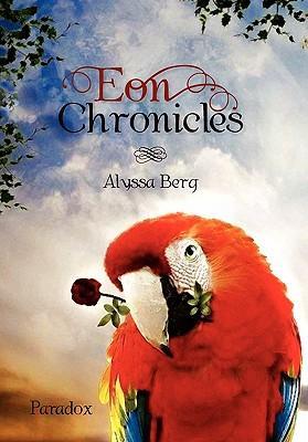 Eon Chronicles - Berg, Alyssa