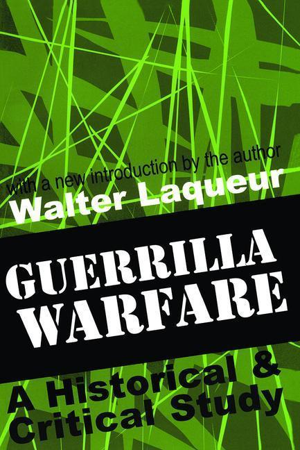 Guerrilla Warfare - Laqueur, Walter Laqueur