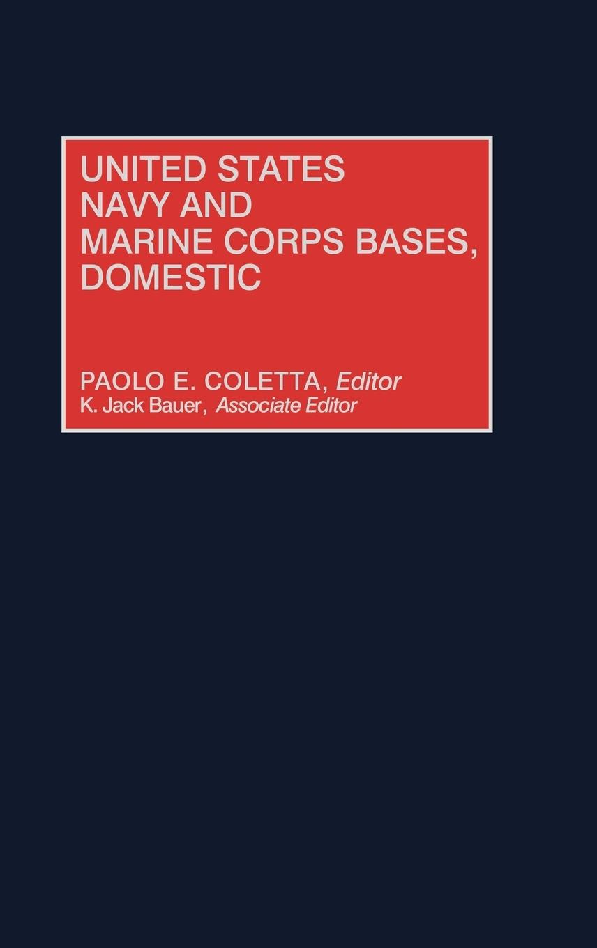 United States Navy and Marine Corps Bases, Domestic - Coletta, Paolo E.