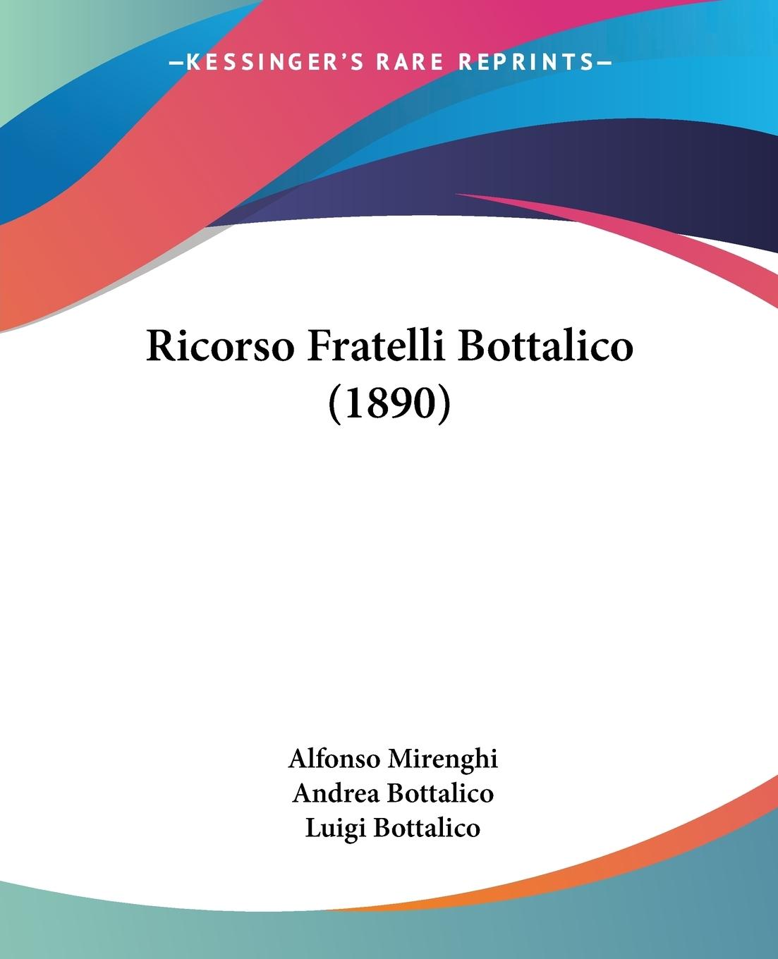 Ricorso Fratelli Bottalico (1890) - Mirenghi, Alfonso Bottalico, Andrea Bottalico, Luigi