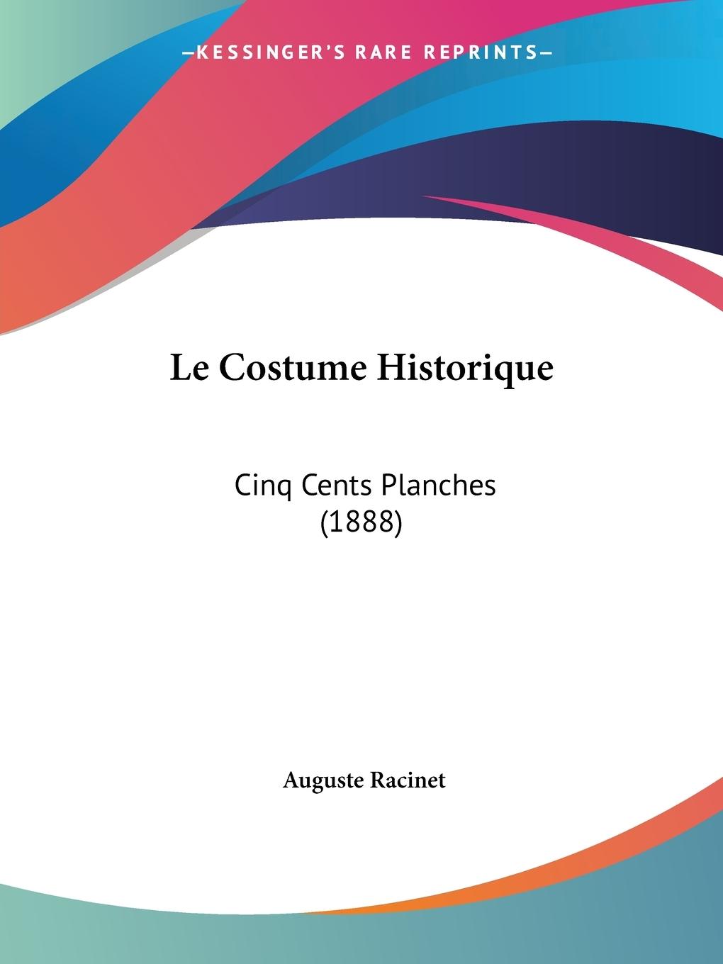 Le Costume Historique - Racinet, Auguste