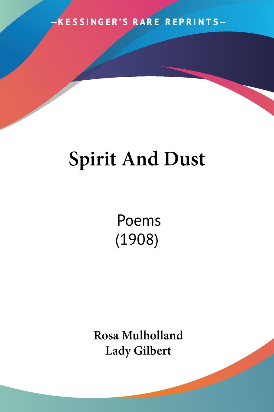 Spirit And Dust - Mulholland, Rosa Gilbert, Lady