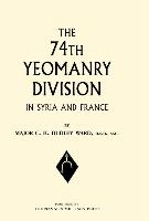74th (Yeomanry) Division in Syria and France - Ward, C. H. Dudley Major C. H. Dudley Ward