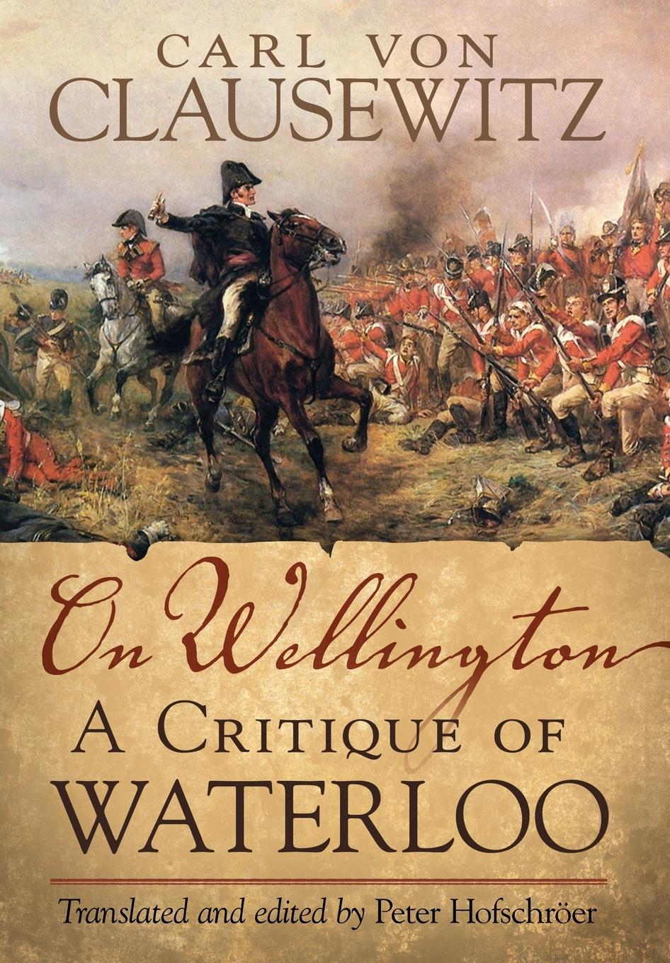 On Wellington - Clausewitz, Carl V