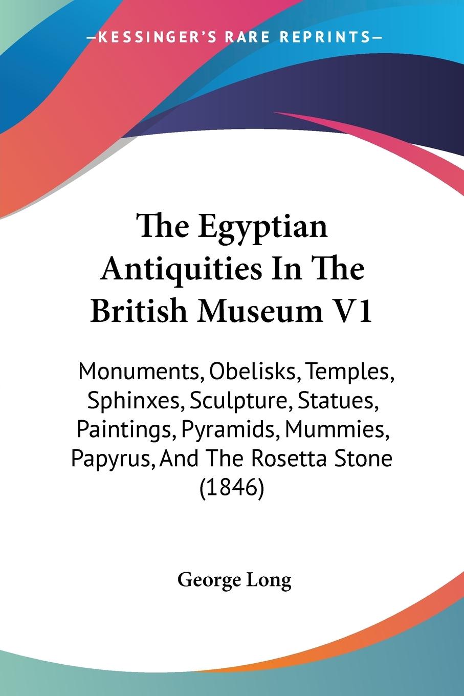 The Egyptian Antiquities In The British Museum V1 - Long, George