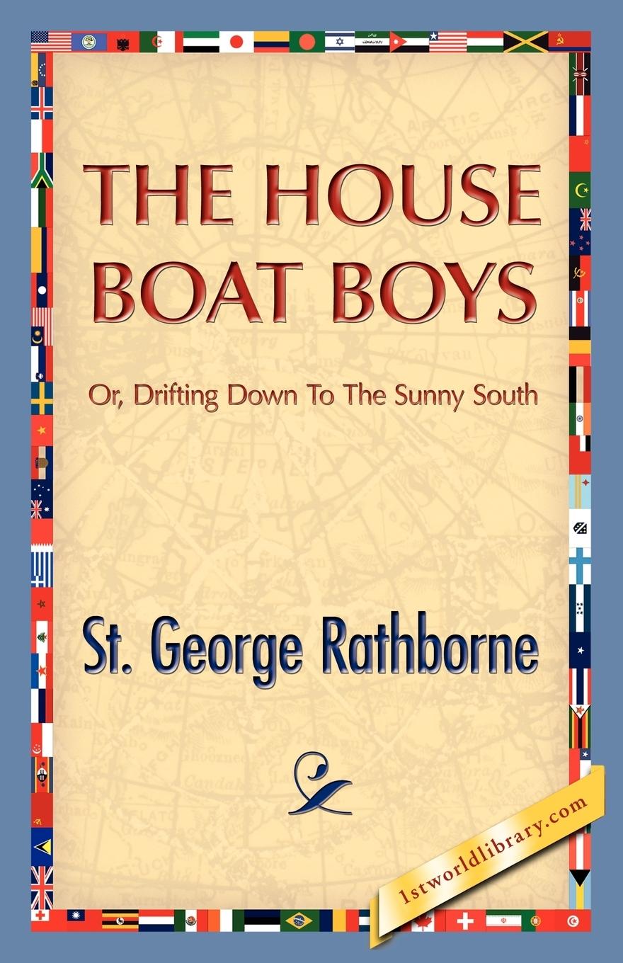 The House Boat Boys - Rathborne, St. George