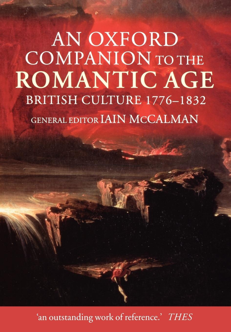 An Oxford Companion to the Romantic Age - Mccalman, Iain
