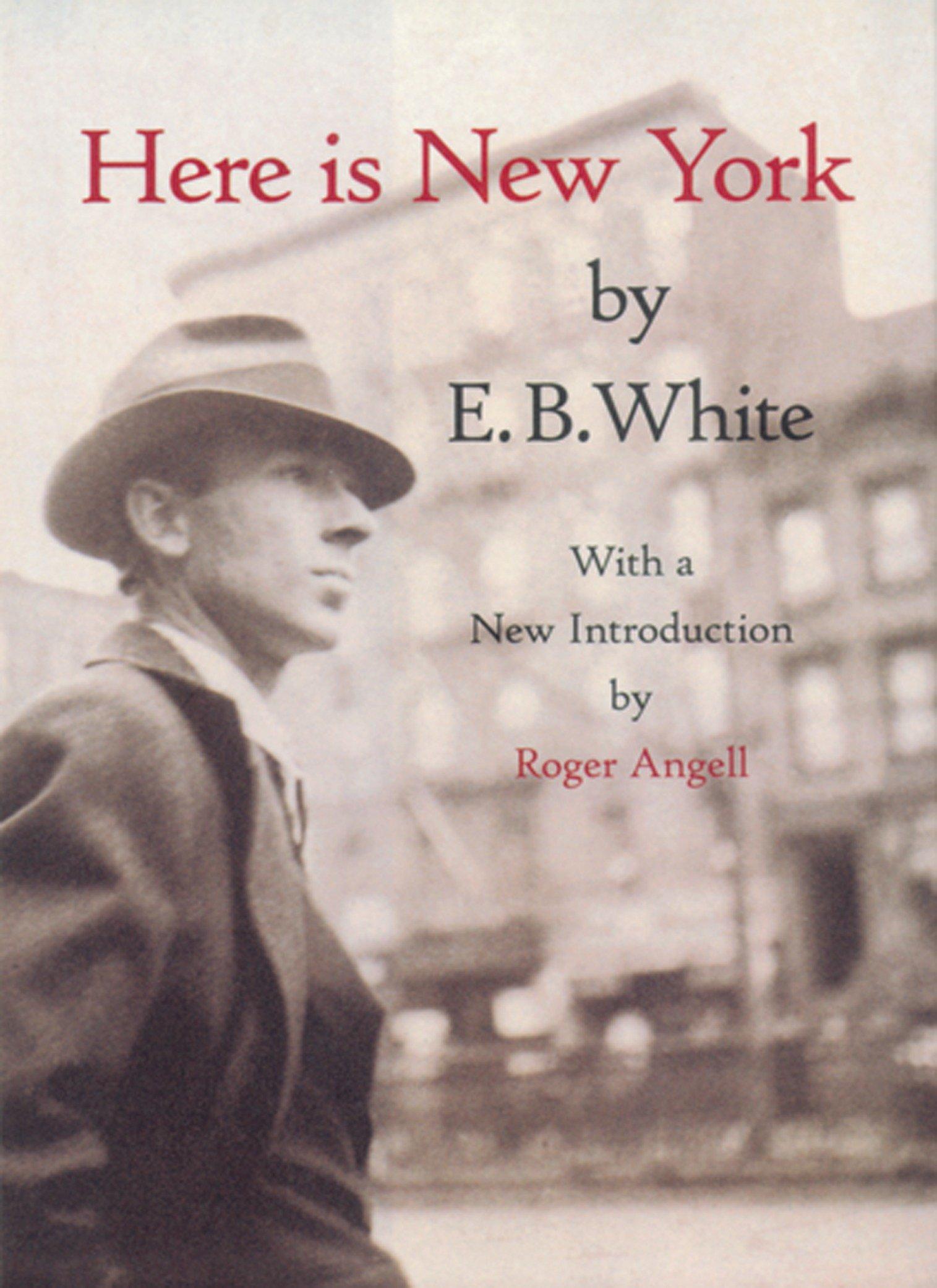 Here is New York - E. B. White