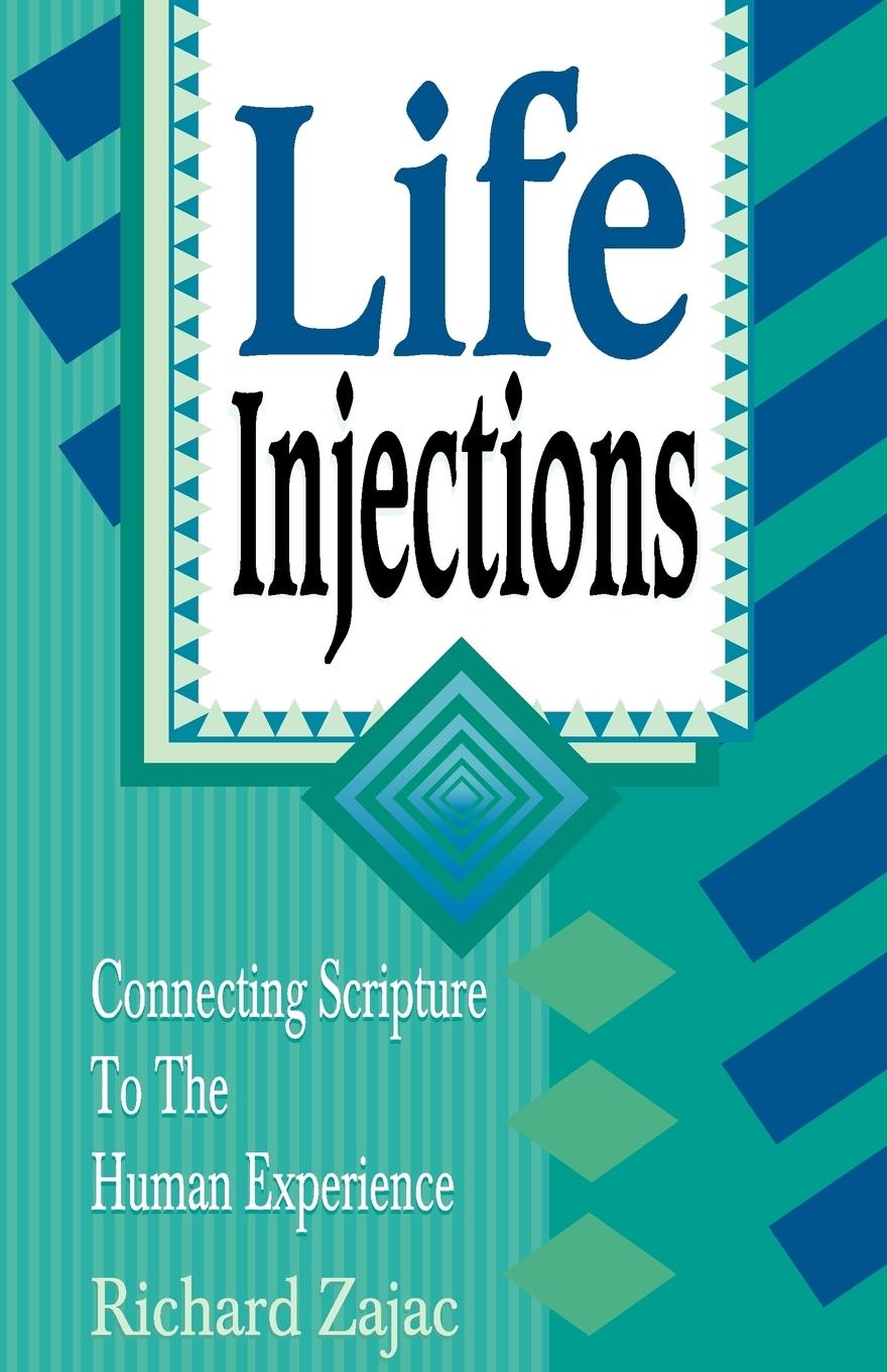 LIFE INJECTIONS - Zajac, Richard E