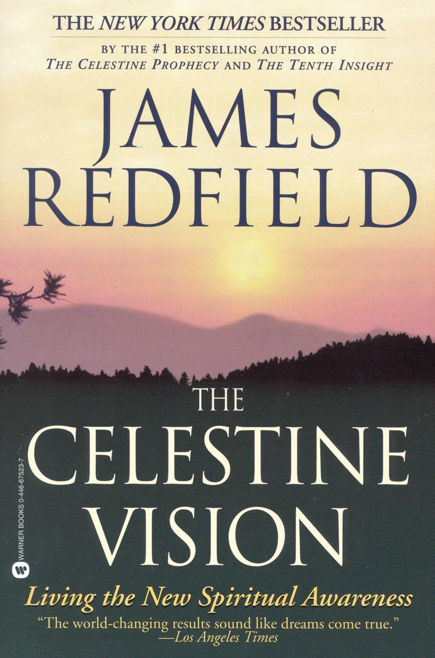The Celestine Vision: Living the New Spiritual Awareness - Redfield, James