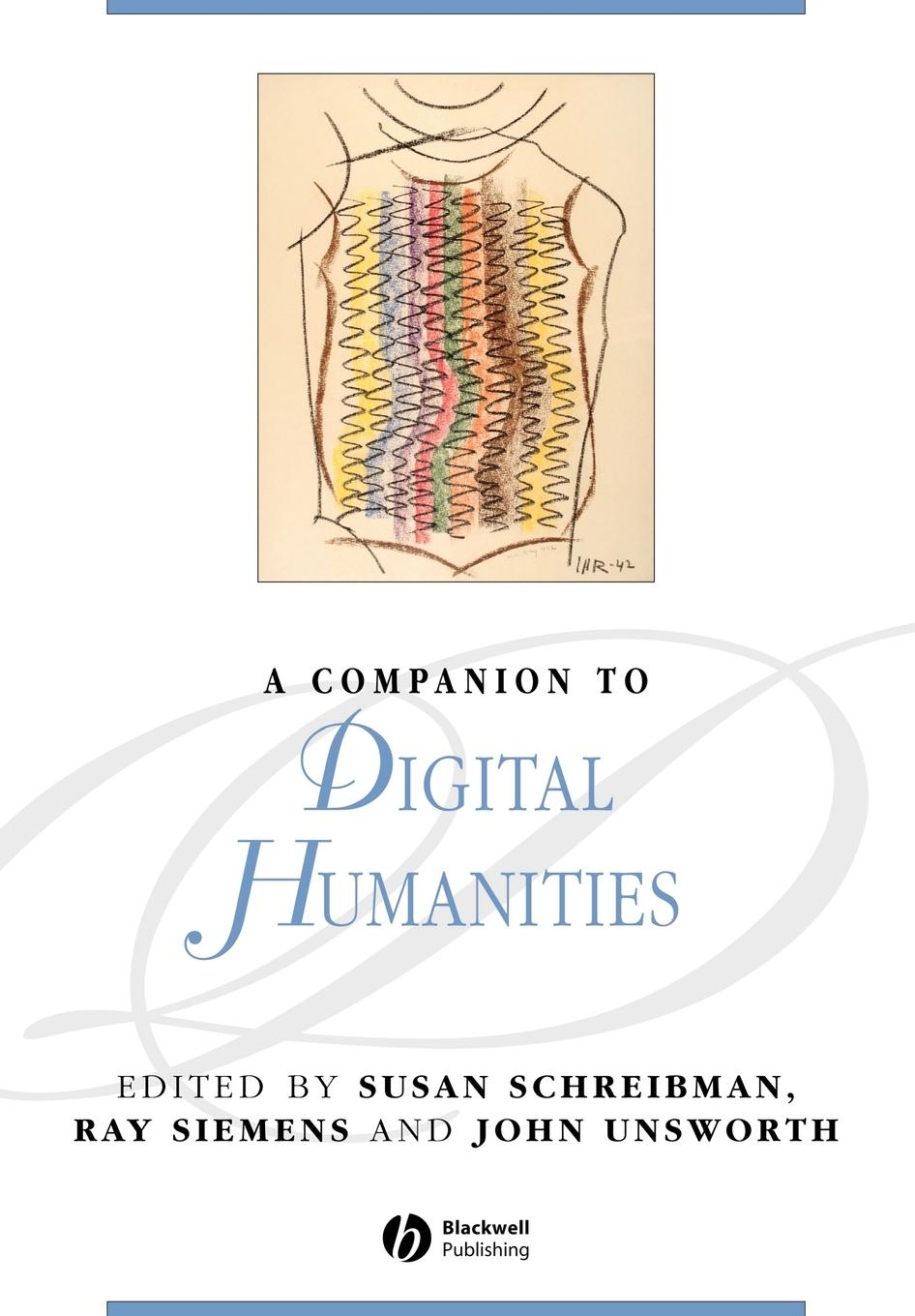 Companion to Digital Humanities - Schreibman Siemens Unsworth