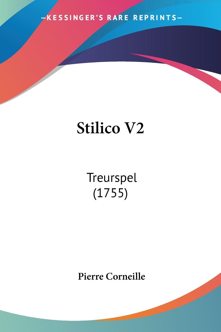Stilico V2 - Corneille, Pierre