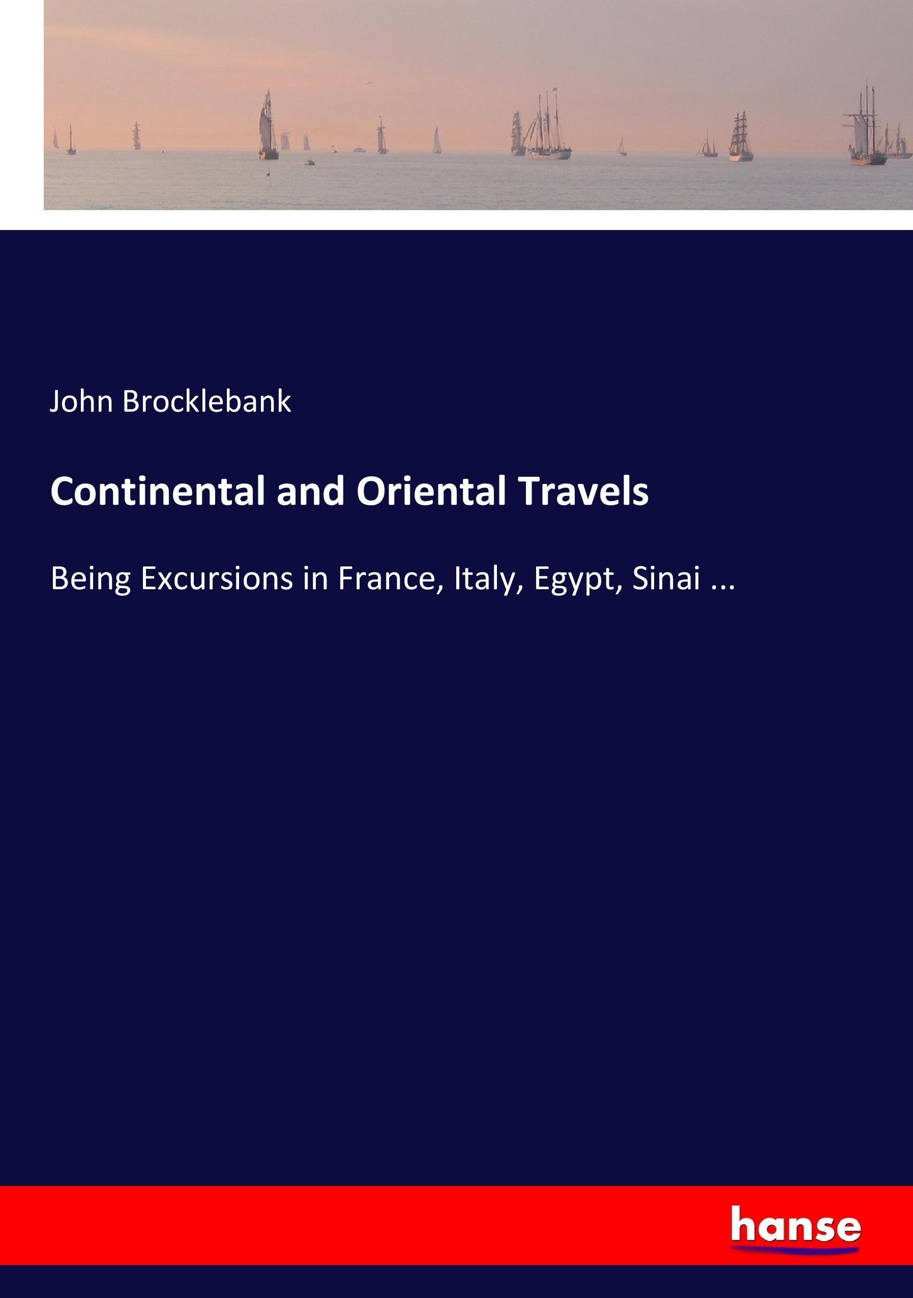 Continental and Oriental Travels - Brocklebank, John