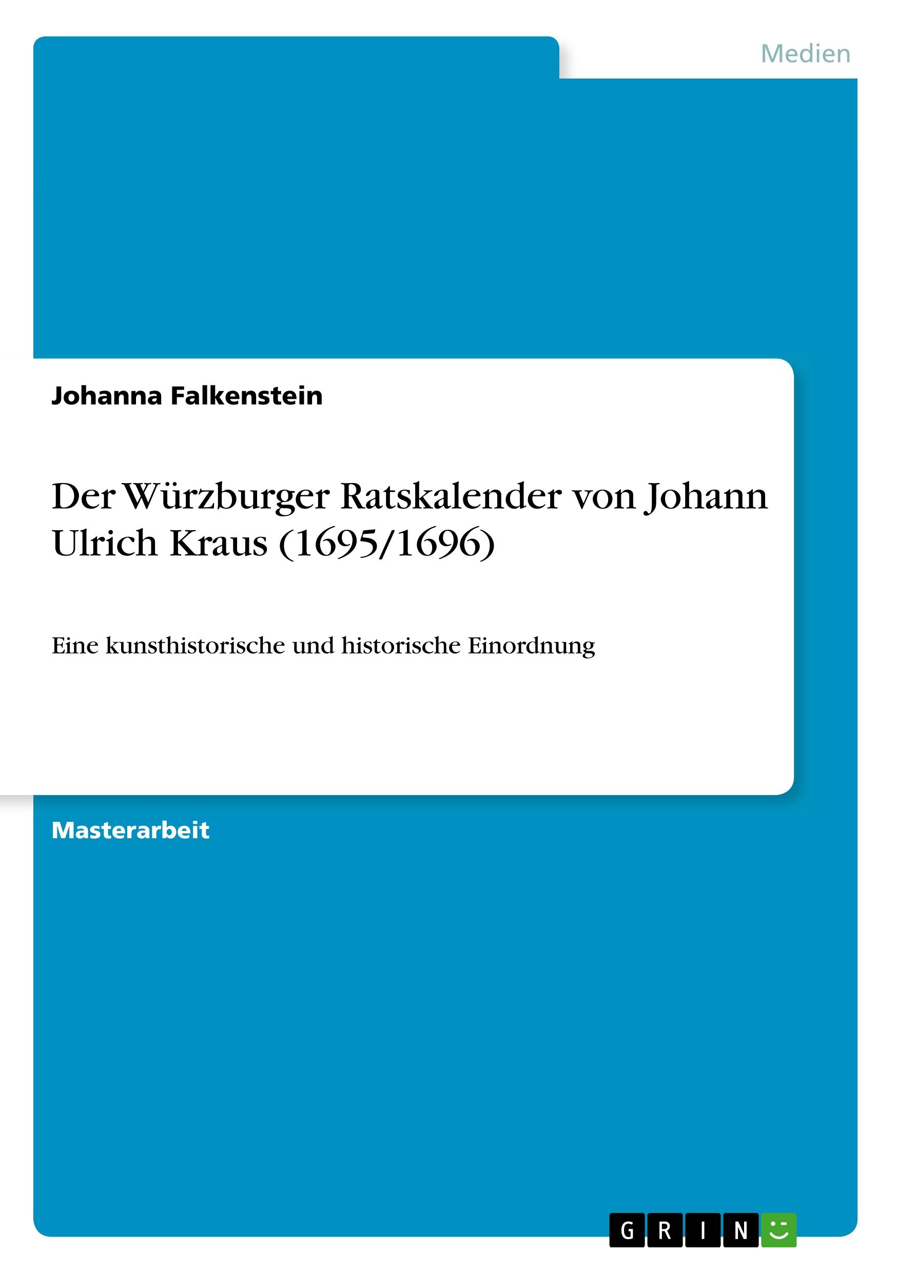 Der Wuerzburger Ratskalender von Johann Ulrich Kraus (1695/1696) - Falkenstein, Johanna