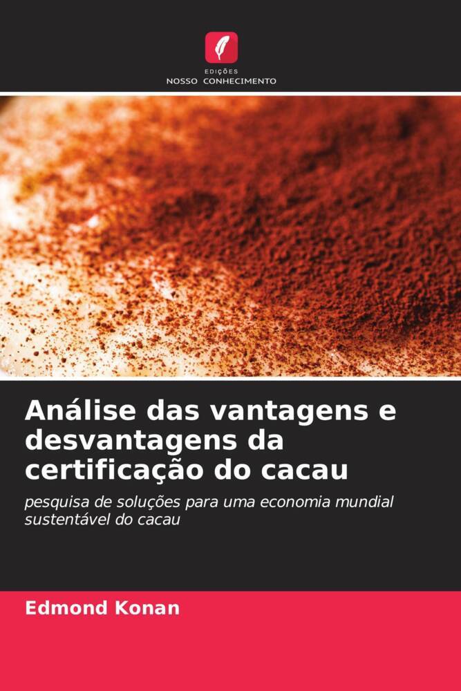 Análise das vantagens e desvantagens da certificação do cacau - Edmond Konan