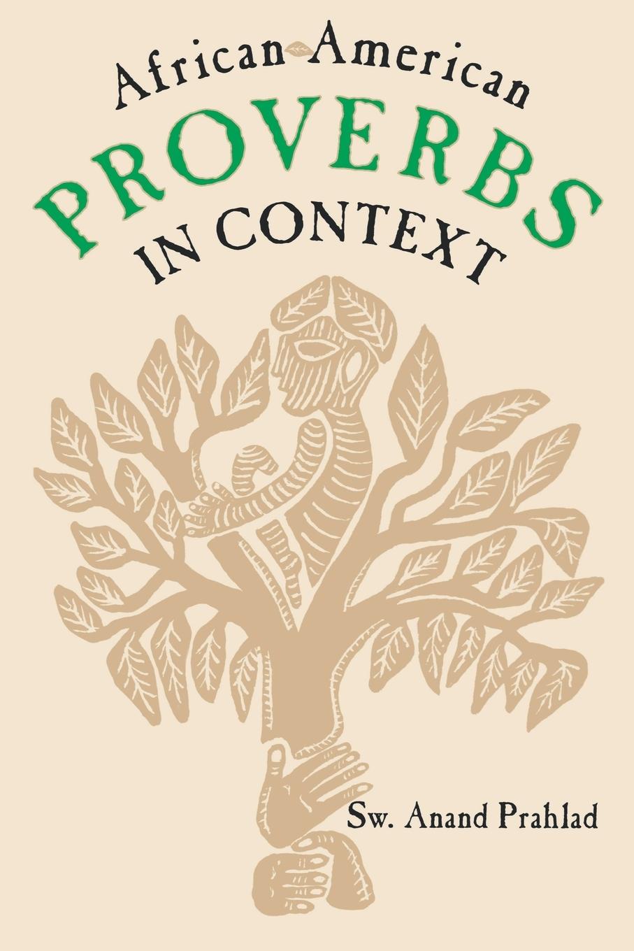 African-American Proverbs in Context - Prahlad, Sw Anand Prahlad, Anand Prahlad, S. W.