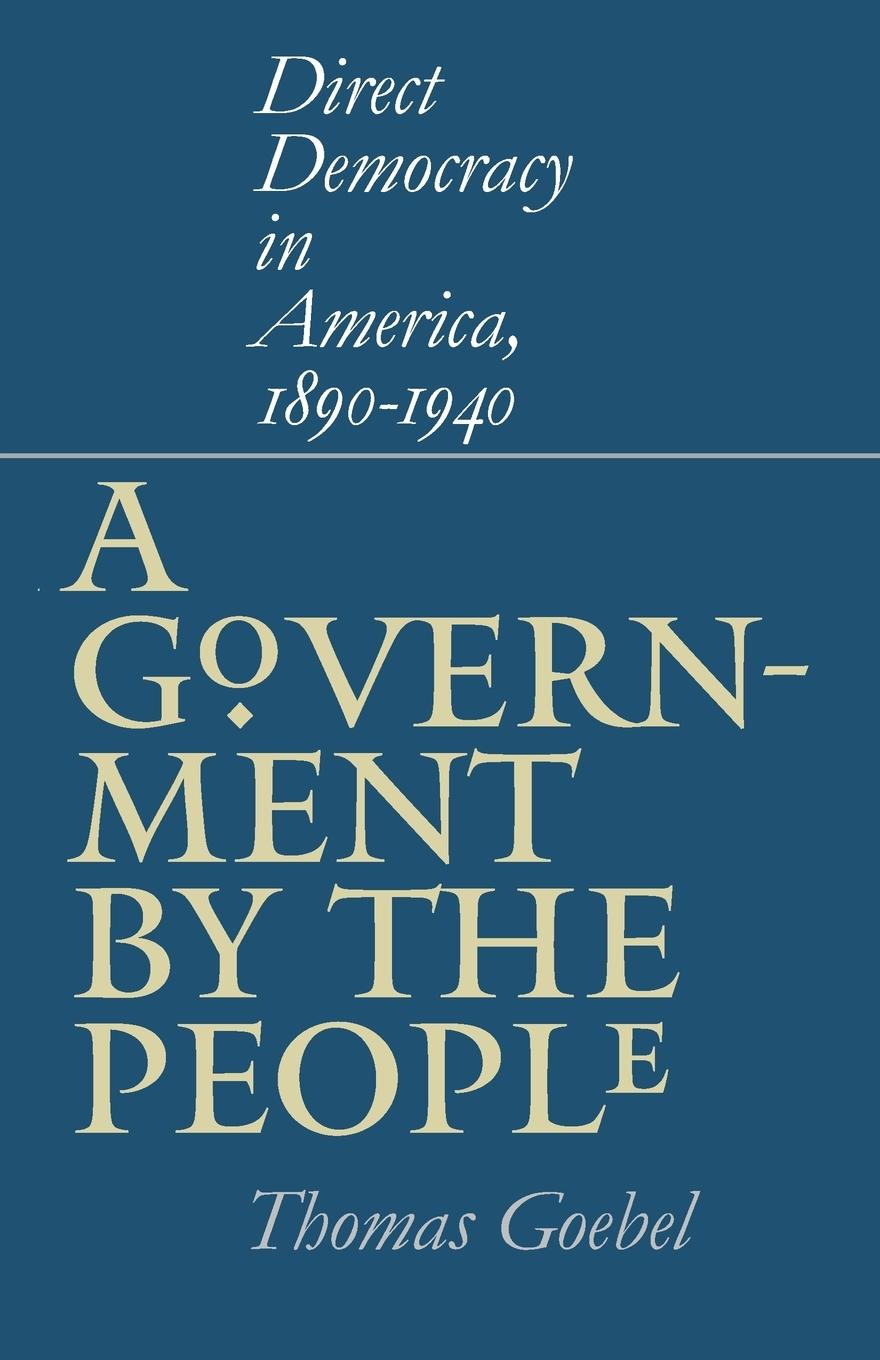 A Government by the People - Goebel, Thomas