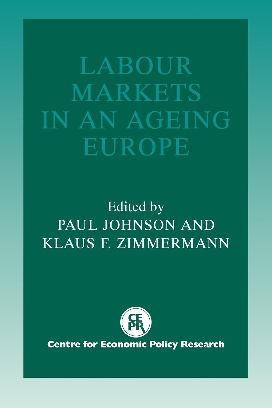 Labour Markets in an Ageing Europe - Johnson, Paul