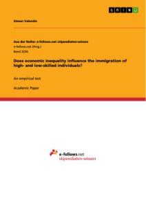 Does economic inequality influence the immigration of high- and low-skilled individuals? - Valentin, Simon