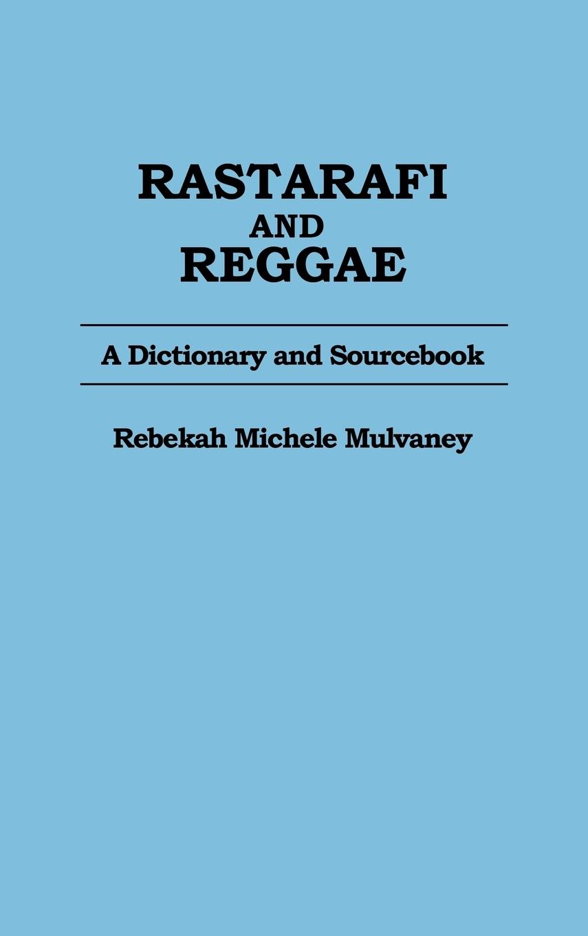 Rastafari and Reggae - Mulvaney, Becky Nelson, Carlos