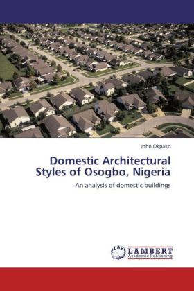 Domestic Architectural Styles of Osogbo, Nigeria - Okpako, John