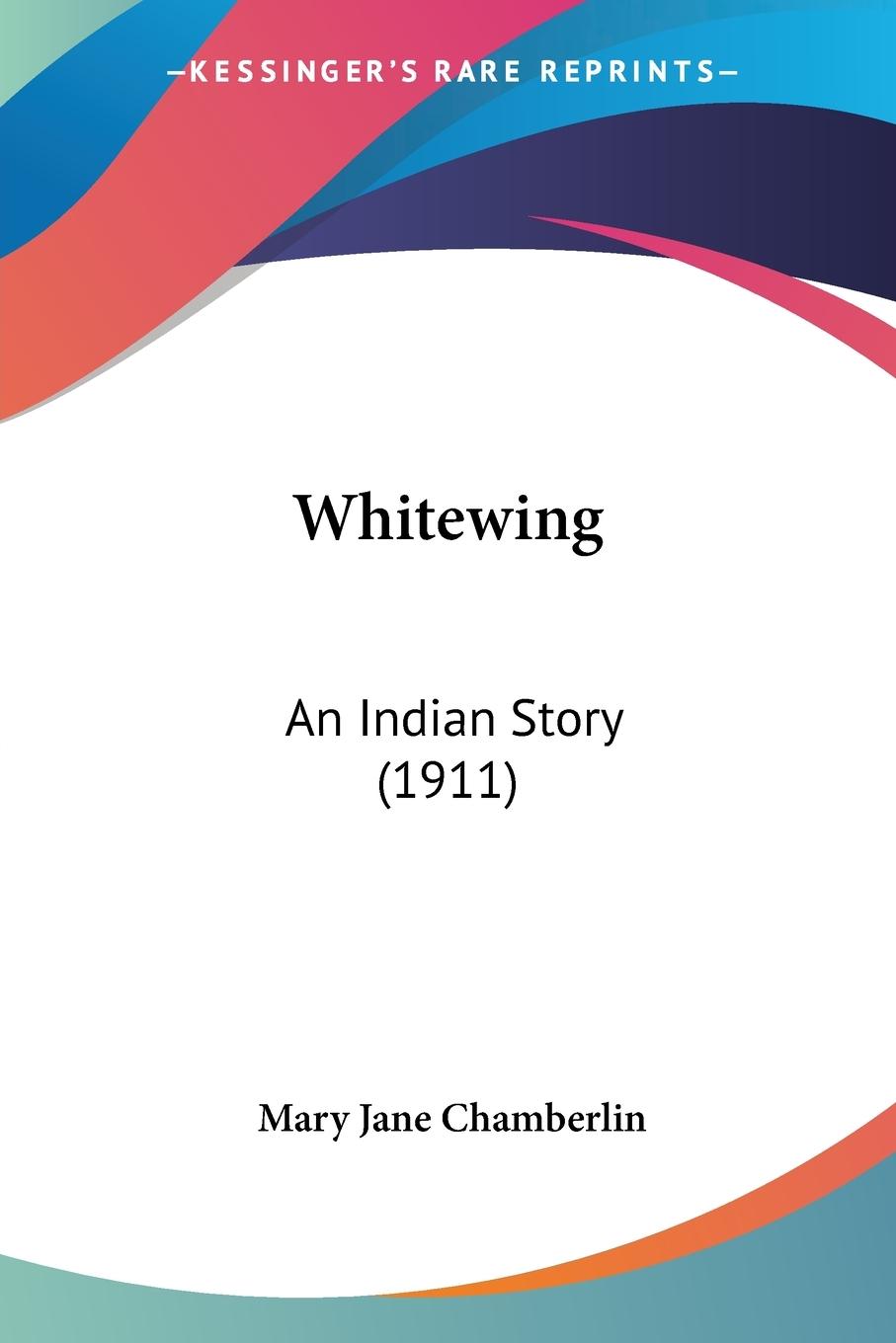 Whitewing - Chamberlin, Mary Jane