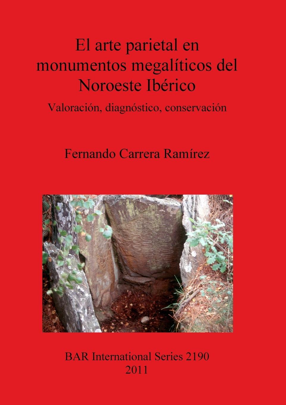 El arte parietal en monumentos megalíticos del Noroeste Ibérico - Carrera Ramírez, Fernando